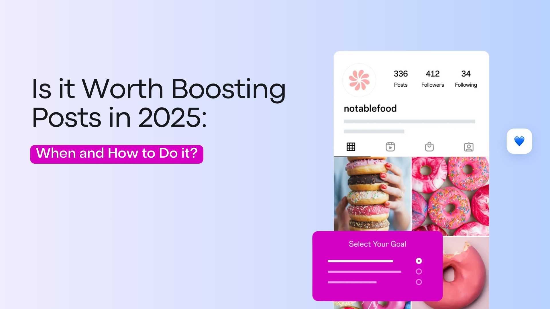 Is it Worth Boosting Posts in 2025: When and How to Do it?