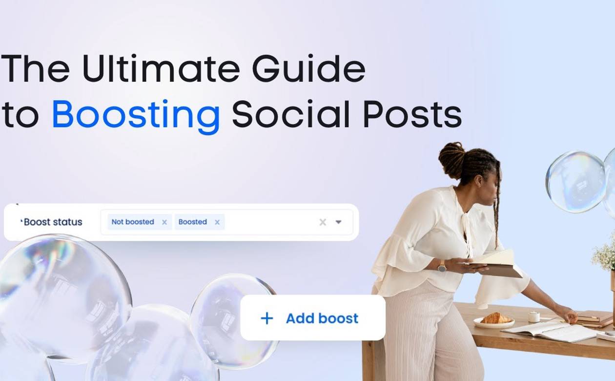The Ultimate Guide to Boosting Social Posts