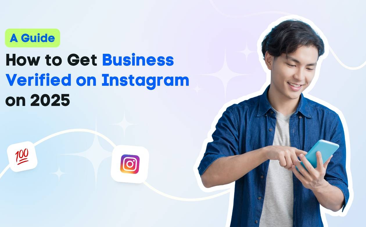 How to Get Business Verified on Instagram on 2025 A Guide