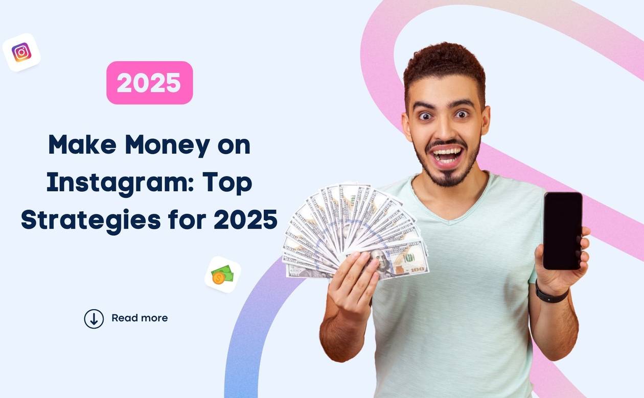 Make Money on Instagram Top Strategies for 2025