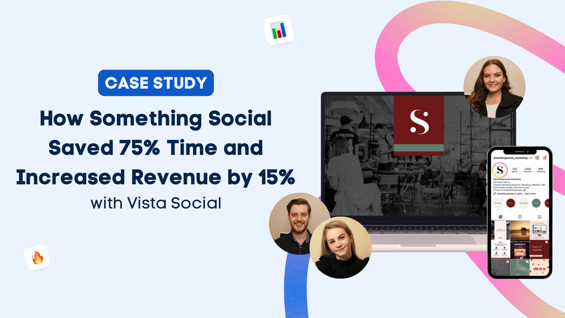 How Something Social Saved 75% Time and Increased Revenue by 15% with Vista Social