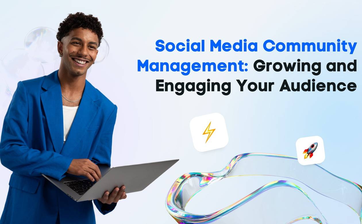 Social Media Community Management Growing and Engaging Your Audience