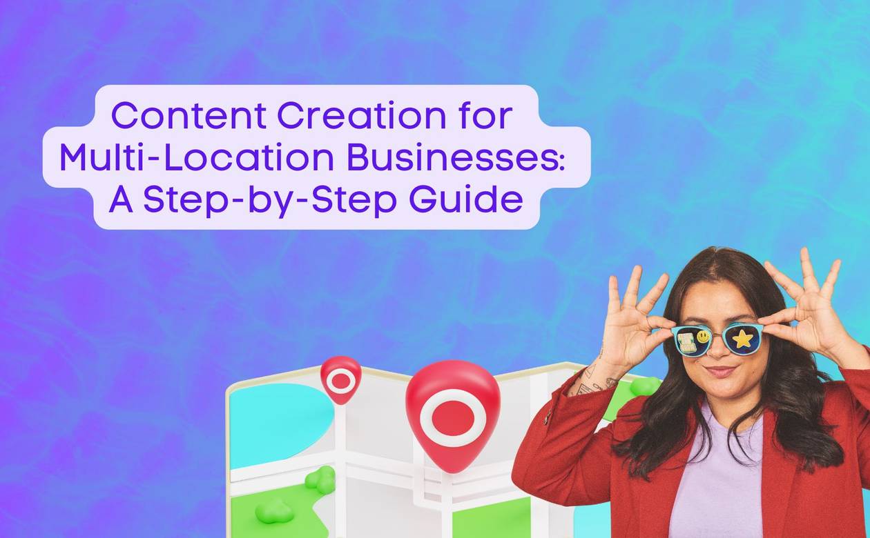 content creation for multi-location businesses – 16