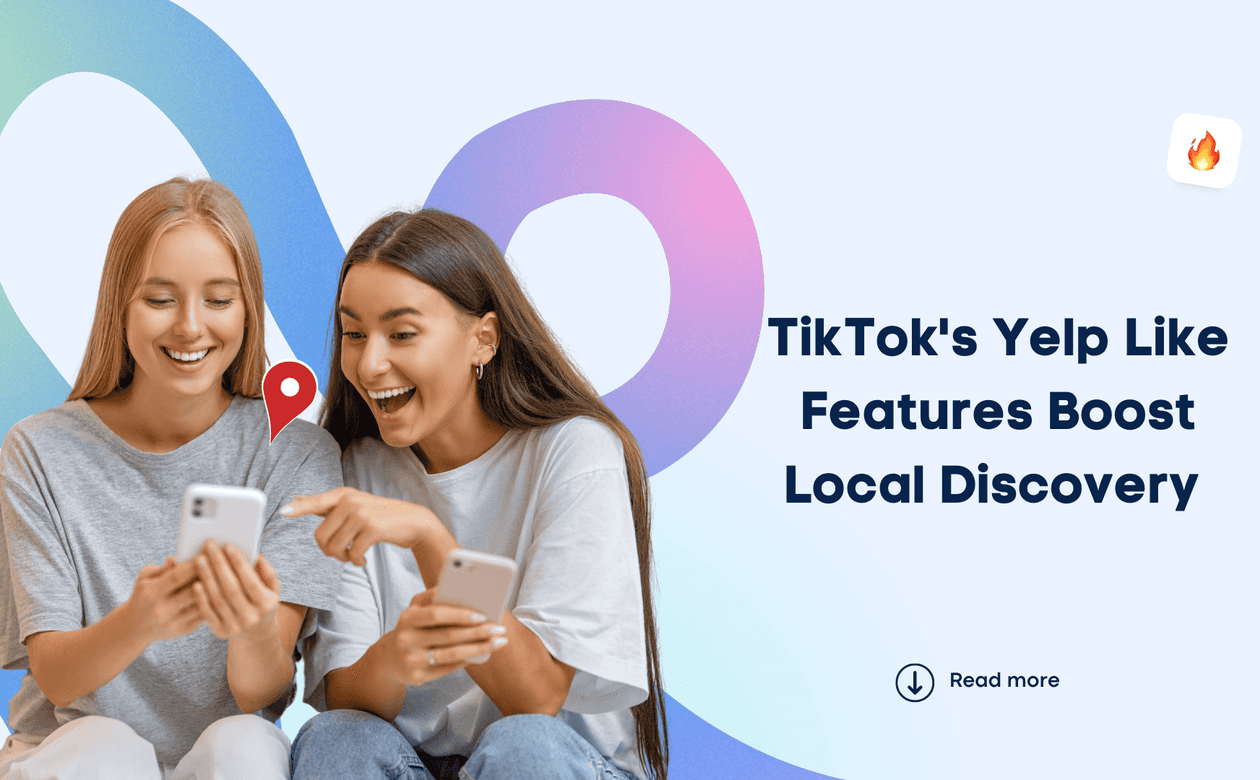 TikTok's Yelp Like Features Boost Local Discovery
