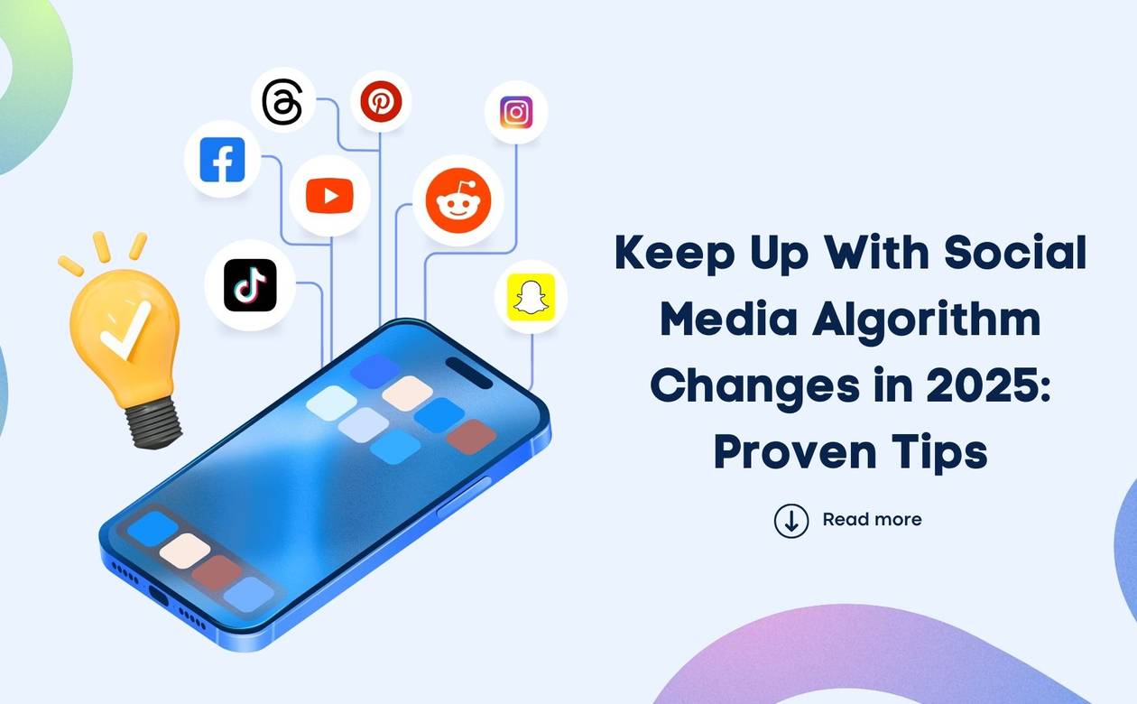 Keep Up With Social Media Algorithm Changes in 2025 Proven Tips