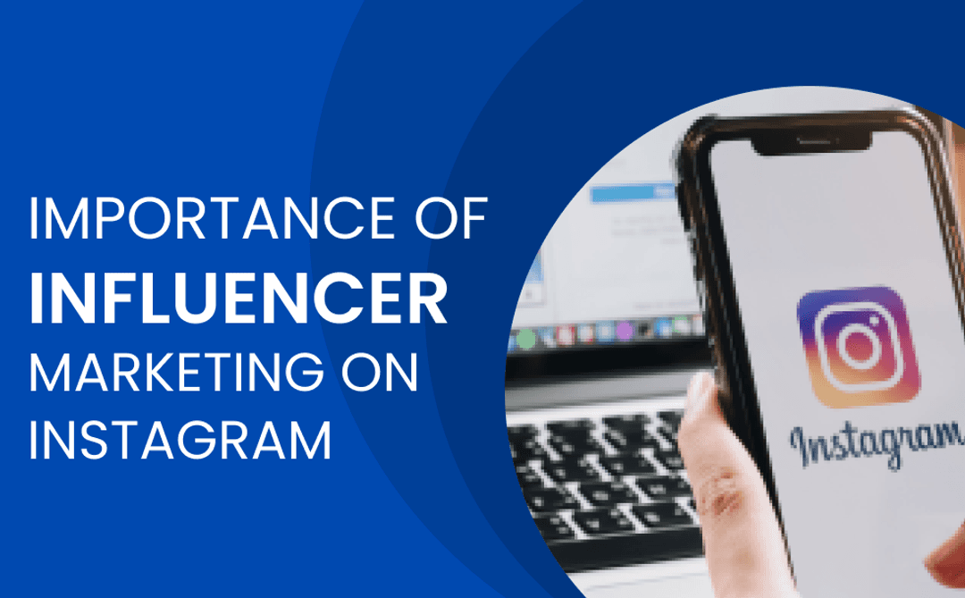 Importance of Influencer Marketing on Instagram