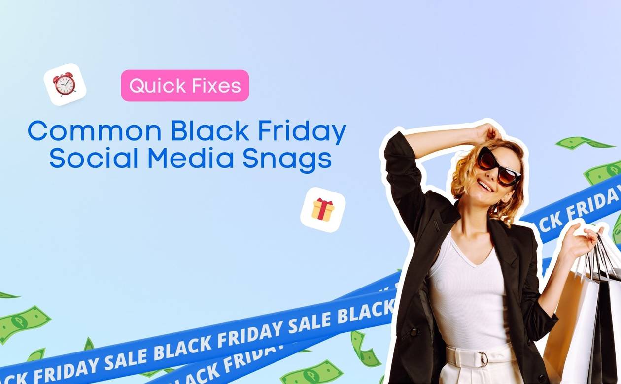 Common Black Friday Social Media Snags