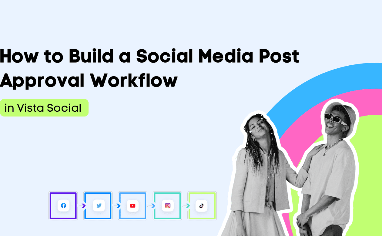 How to Build a Social Media Post Approval Workflow in Vista Social