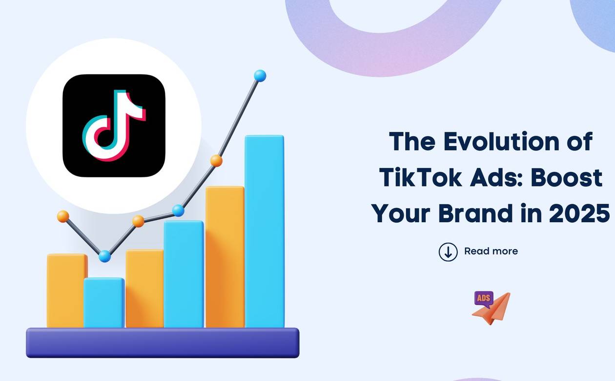 The Evolution of TikTok Ads Boost Your Brand in 2025